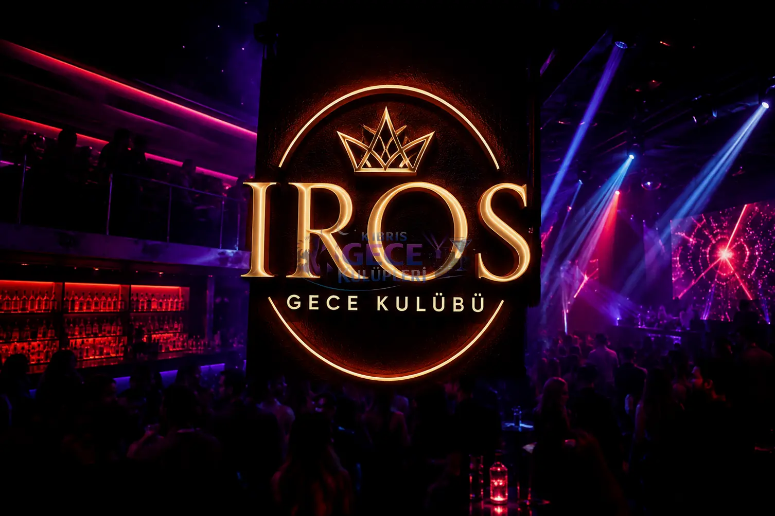Iros Gece Kulübü Kıbrıs Gece Hayatı